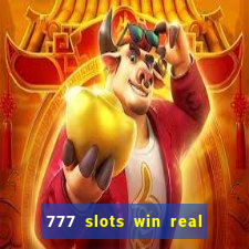 777 slots win real money india