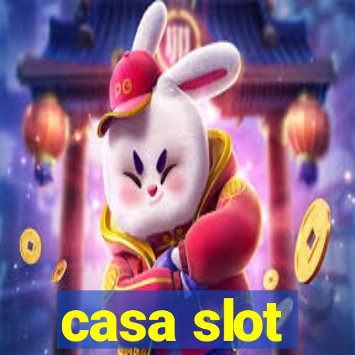 casa slot