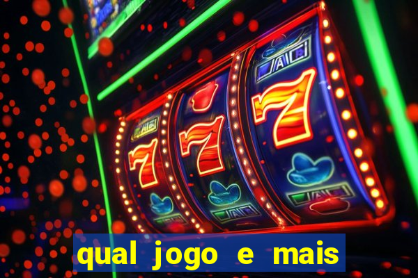 qual jogo e mais facil de ganhar