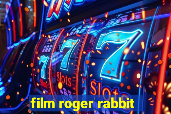 film roger rabbit