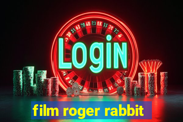 film roger rabbit