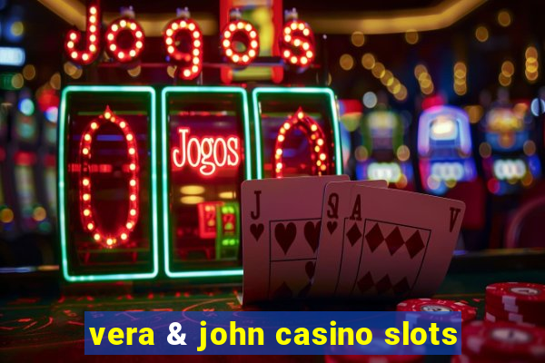 vera & john casino slots