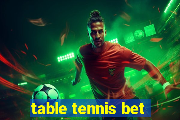 table tennis bet