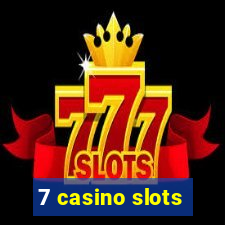 7 casino slots