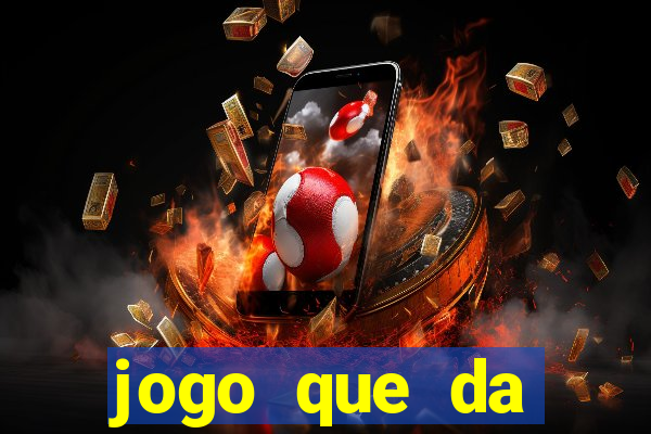 jogo que da dinheiro de verdade gratis