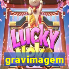 gravimagem