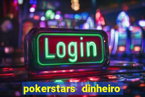 pokerstars dinheiro real download