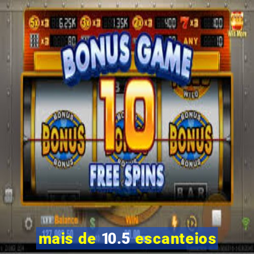 mais de 10.5 escanteios