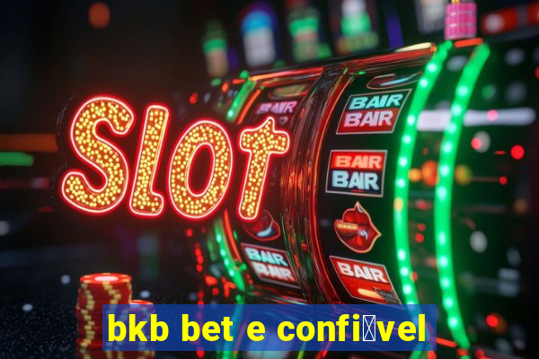 bkb bet e confi谩vel