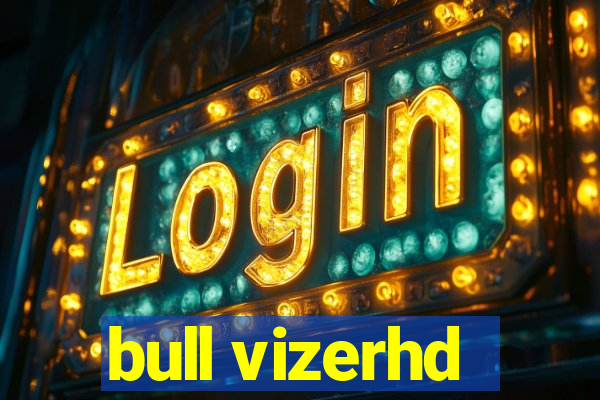 bull vizerhd