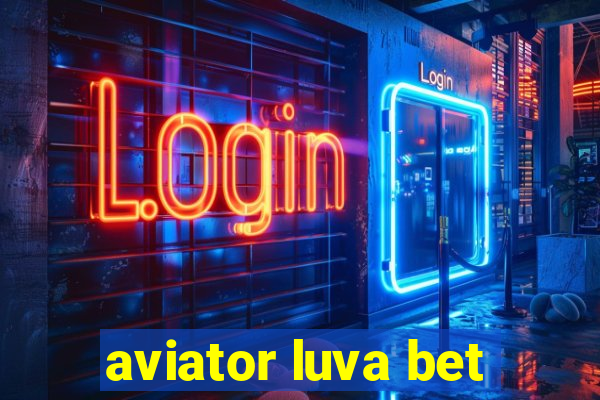 aviator luva bet