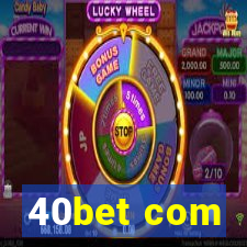 40bet com