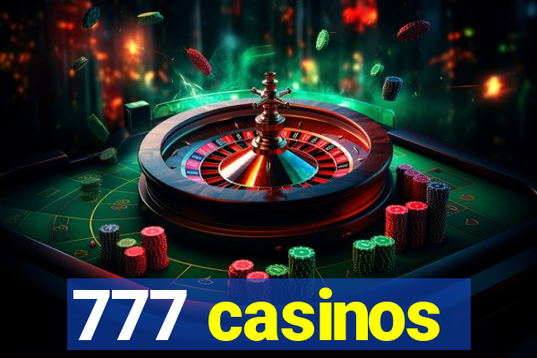 777 casinos