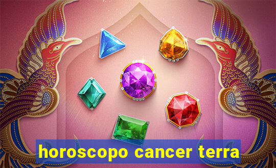 horoscopo cancer terra