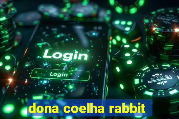 dona coelha rabbit