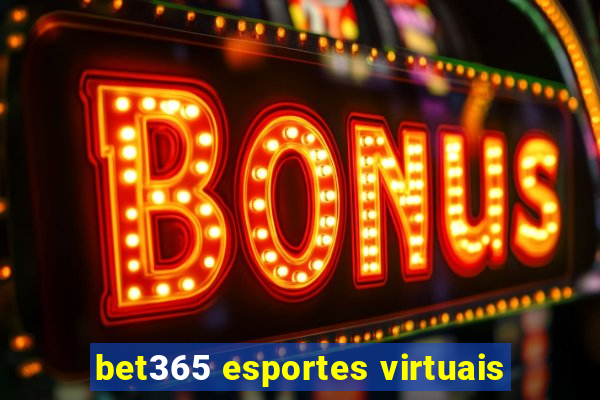 bet365 esportes virtuais