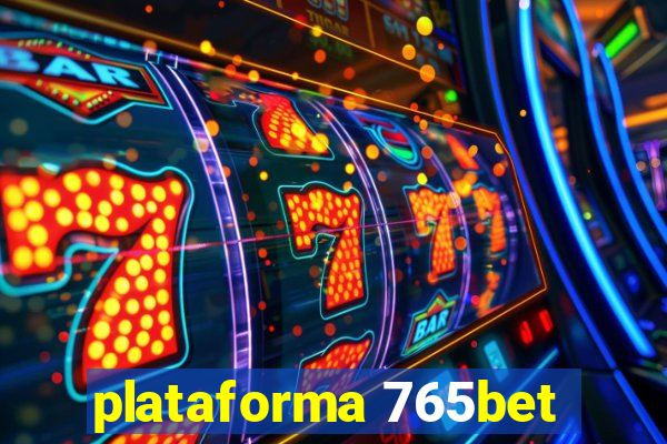 plataforma 765bet