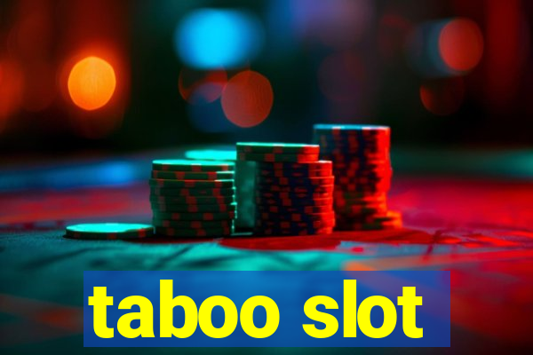 taboo slot