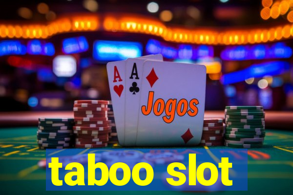 taboo slot