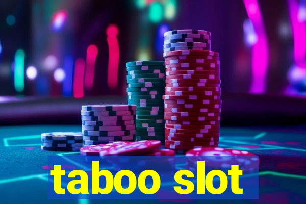 taboo slot