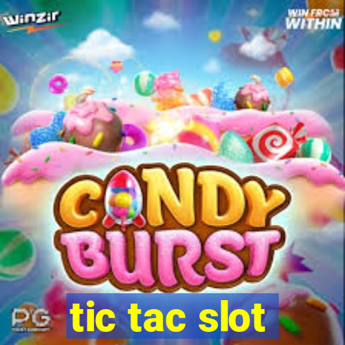 tic tac slot