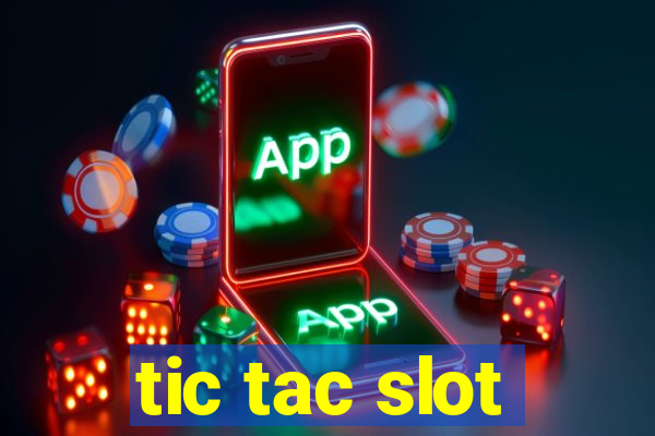 tic tac slot