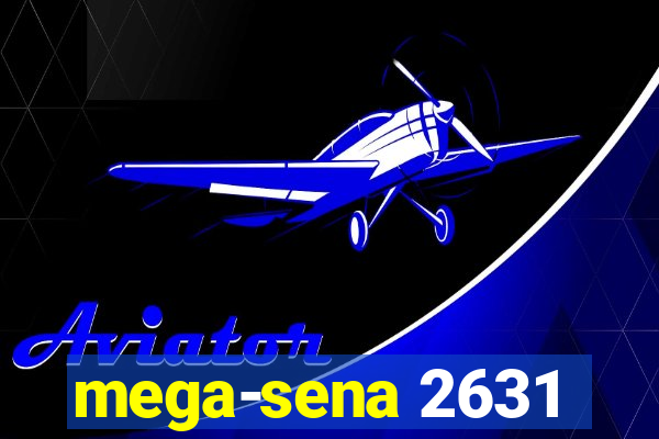 mega-sena 2631