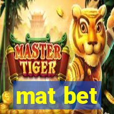 mat bet