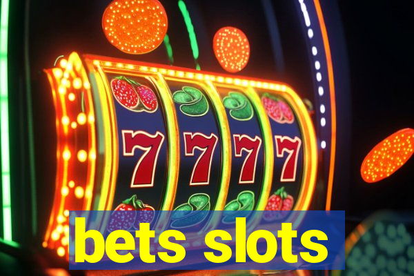 bets slots