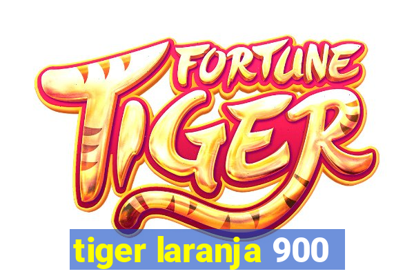 tiger laranja 900