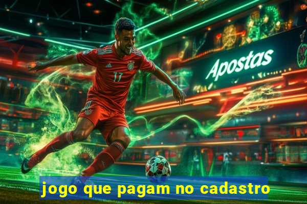 jogo que pagam no cadastro