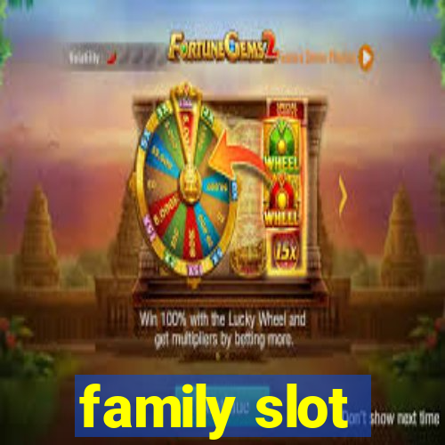 family slot