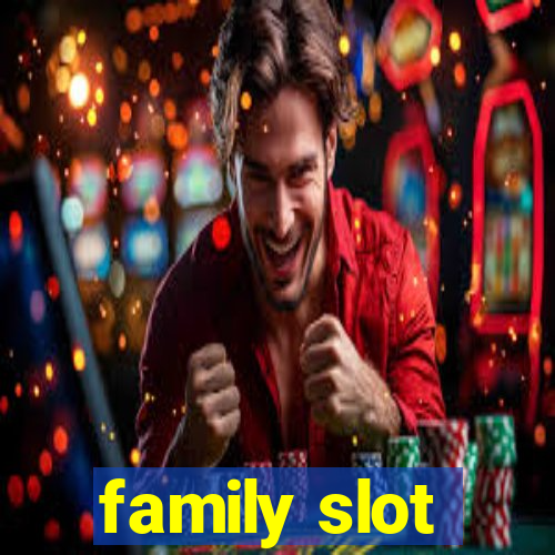 family slot