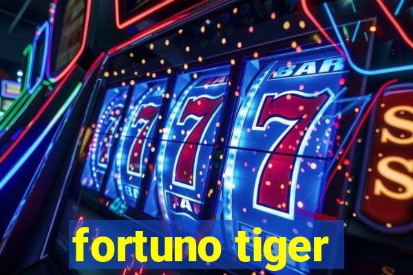 fortuno tiger