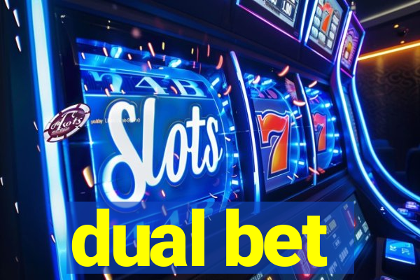 dual bet