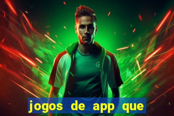 jogos de app que ganha dinheiro