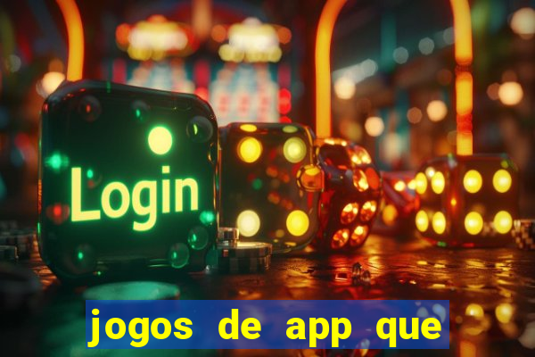 jogos de app que ganha dinheiro