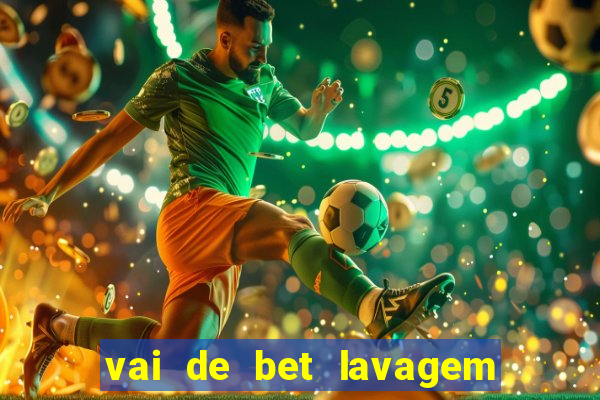 vai de bet lavagem de dinheiro