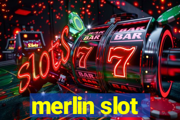 merlin slot