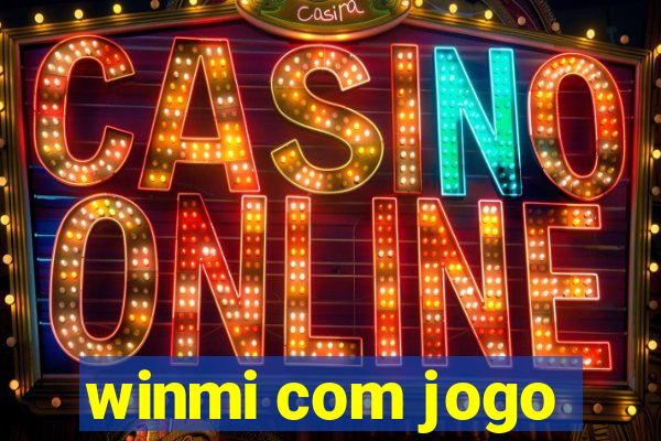 winmi com jogo