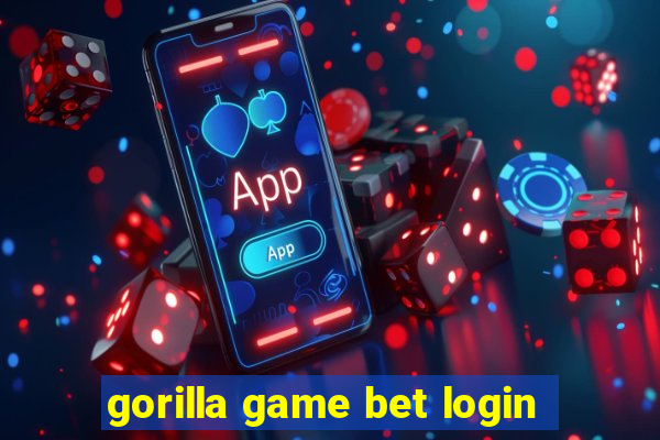 gorilla game bet login