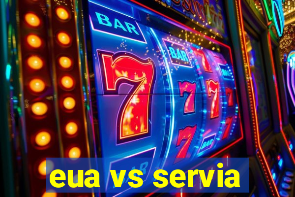 eua vs servia