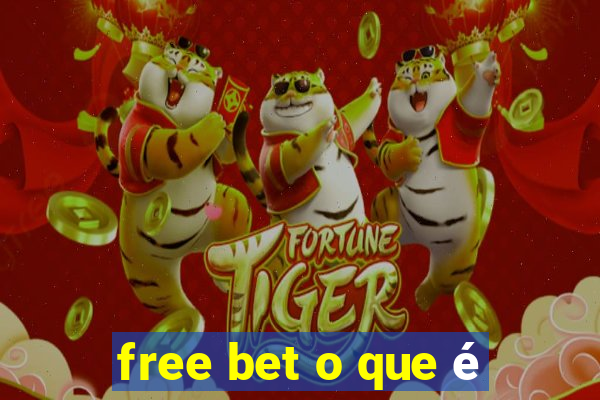 free bet o que é