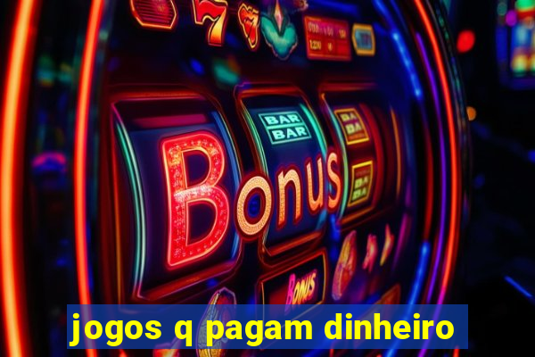 jogos q pagam dinheiro