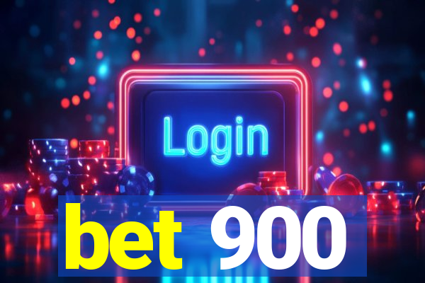 bet 900