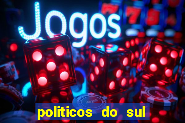 politicos do sul da bahia