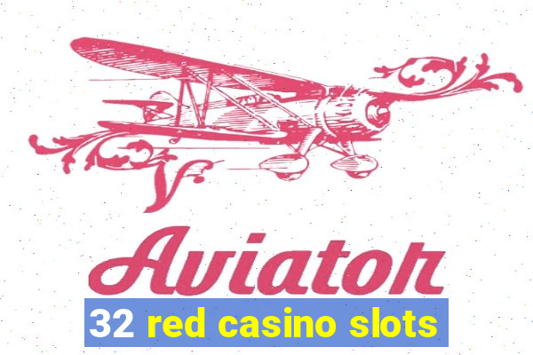 32 red casino slots