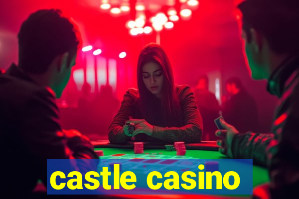 castle casino