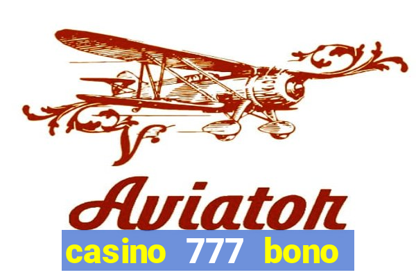 casino 777 bono sin depósito