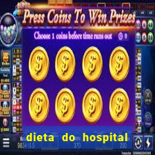 dieta do hospital do cora莽茫o